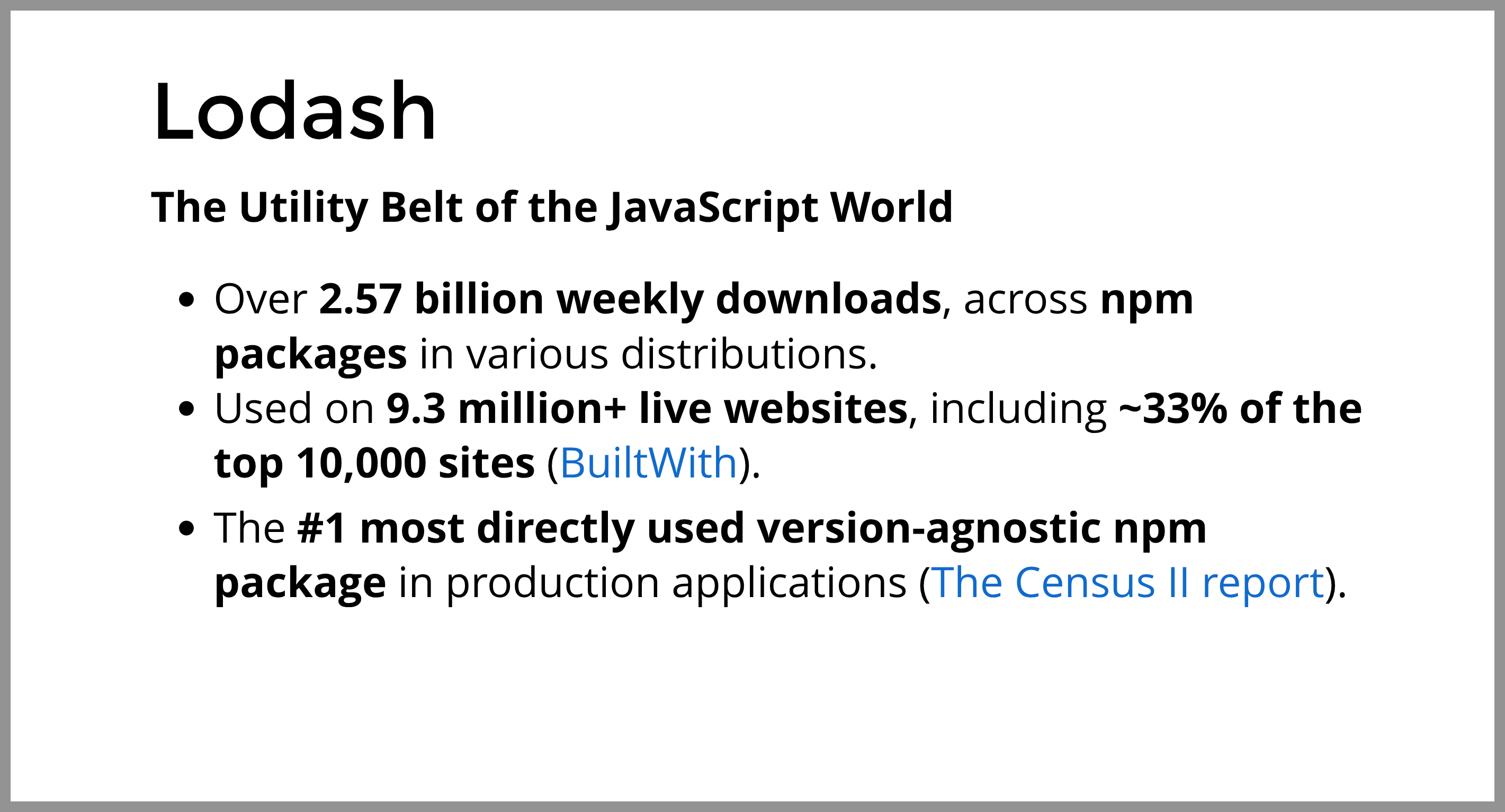 Slide titulada “Lodash: The Utility Belt of the JavaScript World”. Describe su escala: más de 2.57 mil millones de descargas semanales, usado en más de 9.3 millones de webs activas, presente en aproximadamente un tercio de los 10 000 sitios más visitados y el paquete npm más usado directamente en producción.